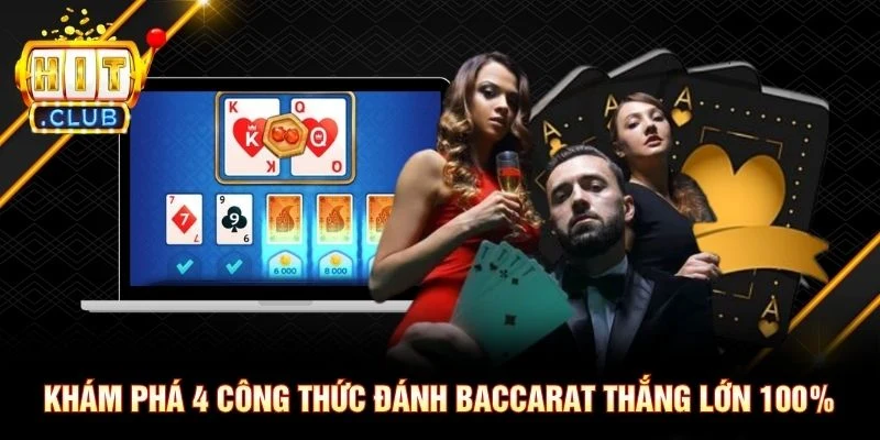 Khám phá 4 công thức đánh Baccarat thắng lớn 100% Khám phá 4 công thức đánh Baccarat thắng lớn 100%