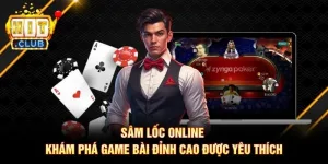 Sâm Lốc Online - Khám Phá Game Bài Đỉnh Cao Được Yêu Thích