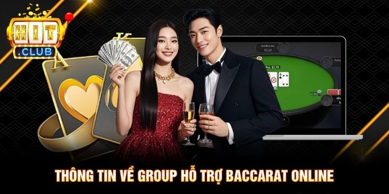 Thông tin về group hỗ trợ Baccarat online
